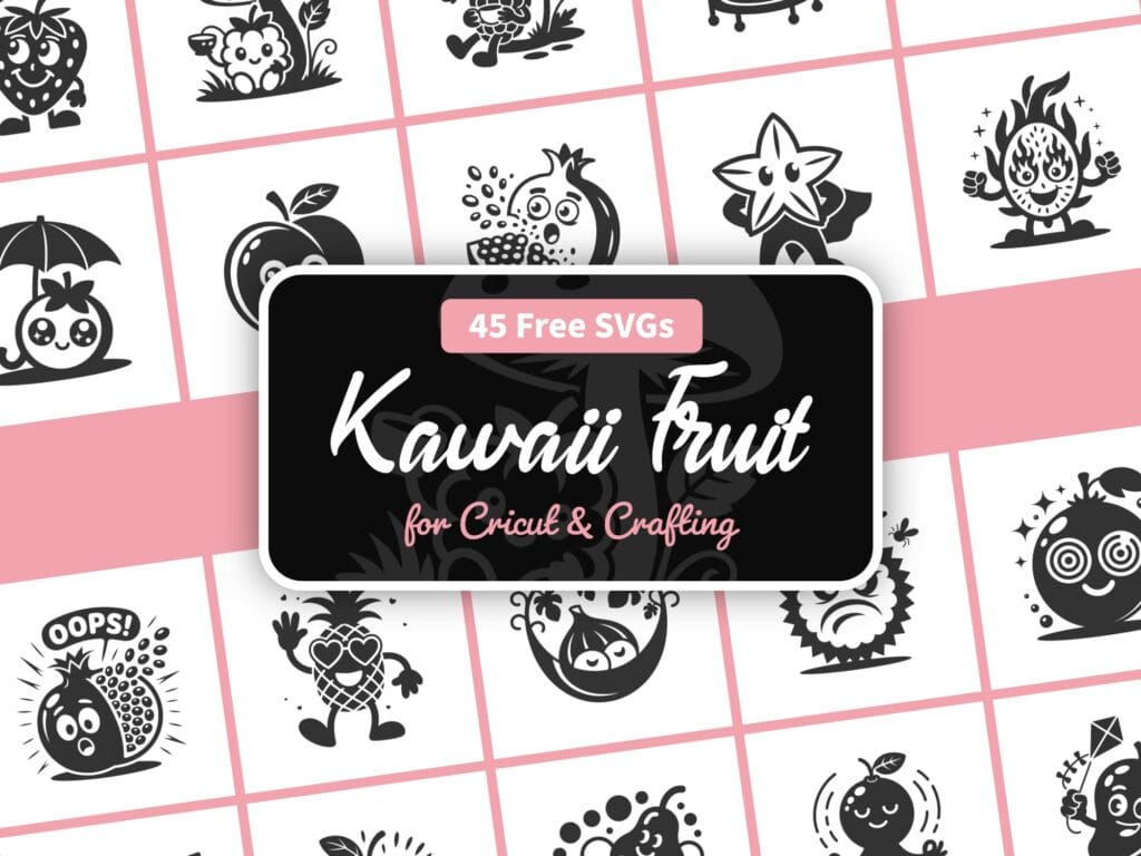 Free kawaii fruit SVG — 45 cute cartoon fruit character cut files for Cricut and Silhouette