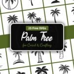 Palm tree SVG free, 25 tropical palm tree cut files for Cricut and Silhouette